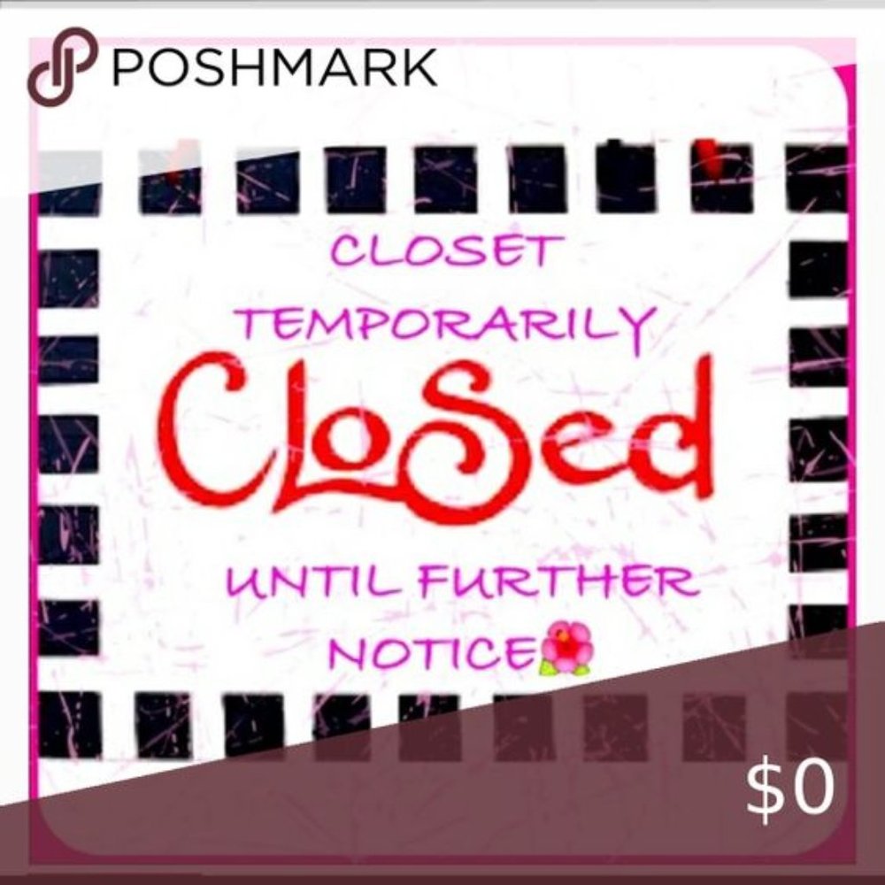 CLOSET TEMPORARILY CLOSED UNTIL FURTHER NOTICE!!!
